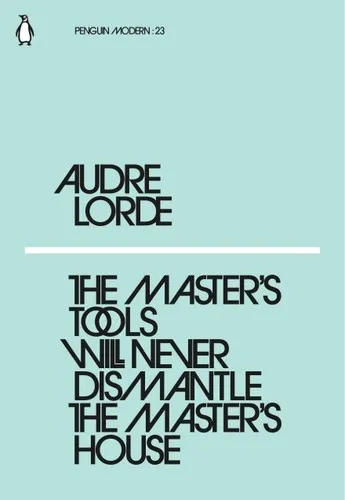 Cover — The Master's Tools Will Never Dismantle the Master's House