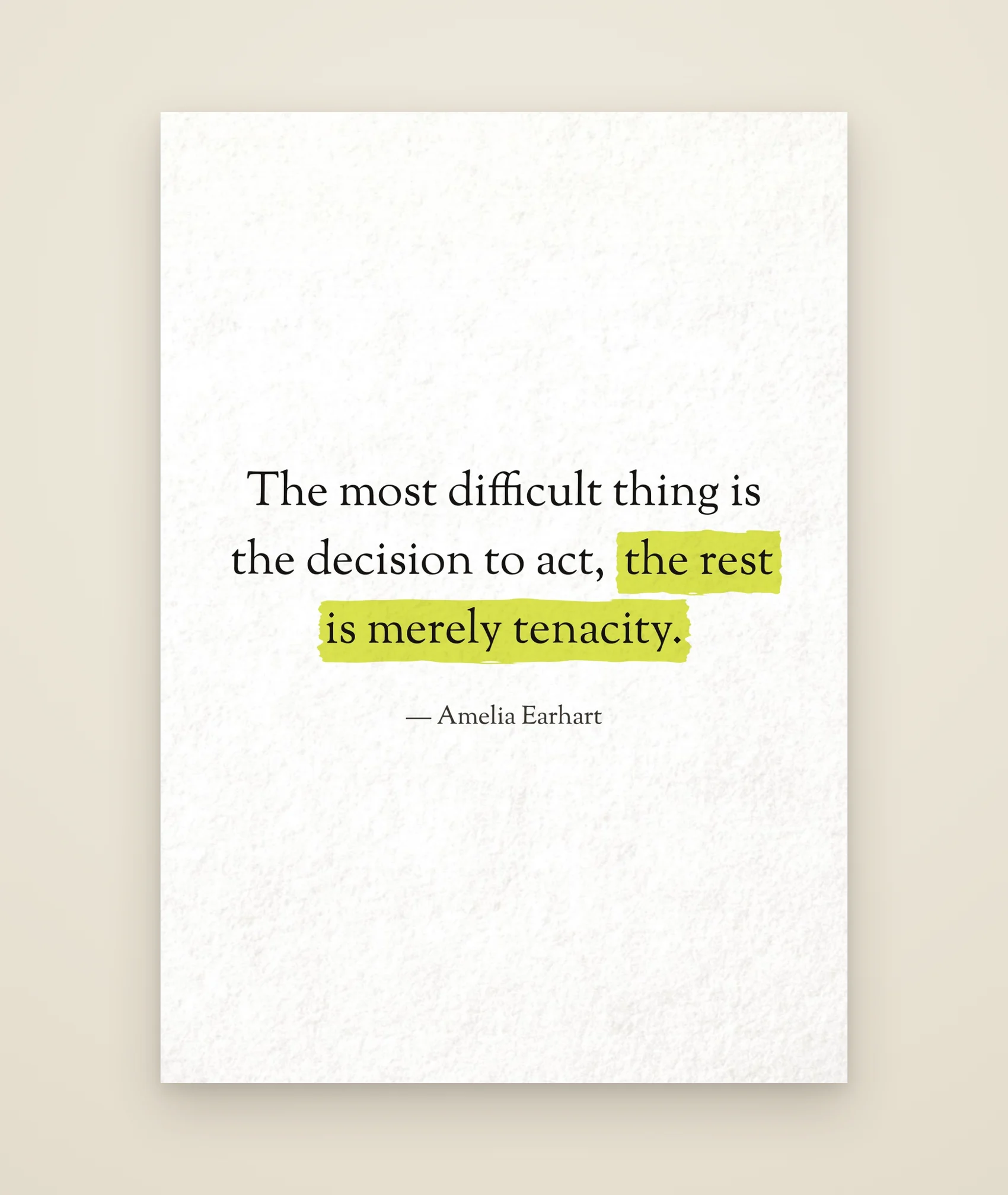 The most difficult thing is the decision to act, the rest is merely tenacity.