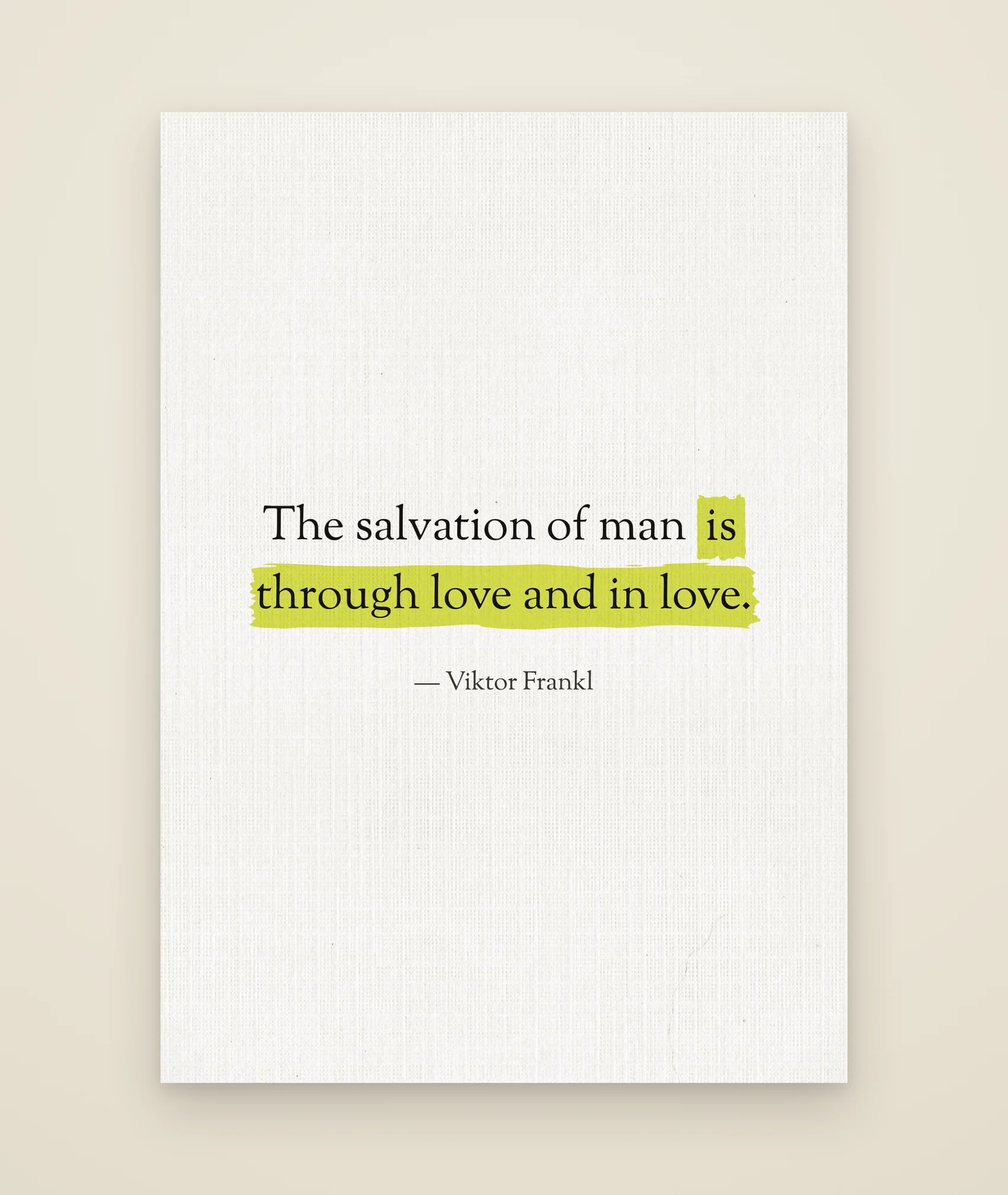 The salvation of man is through love and in love.
