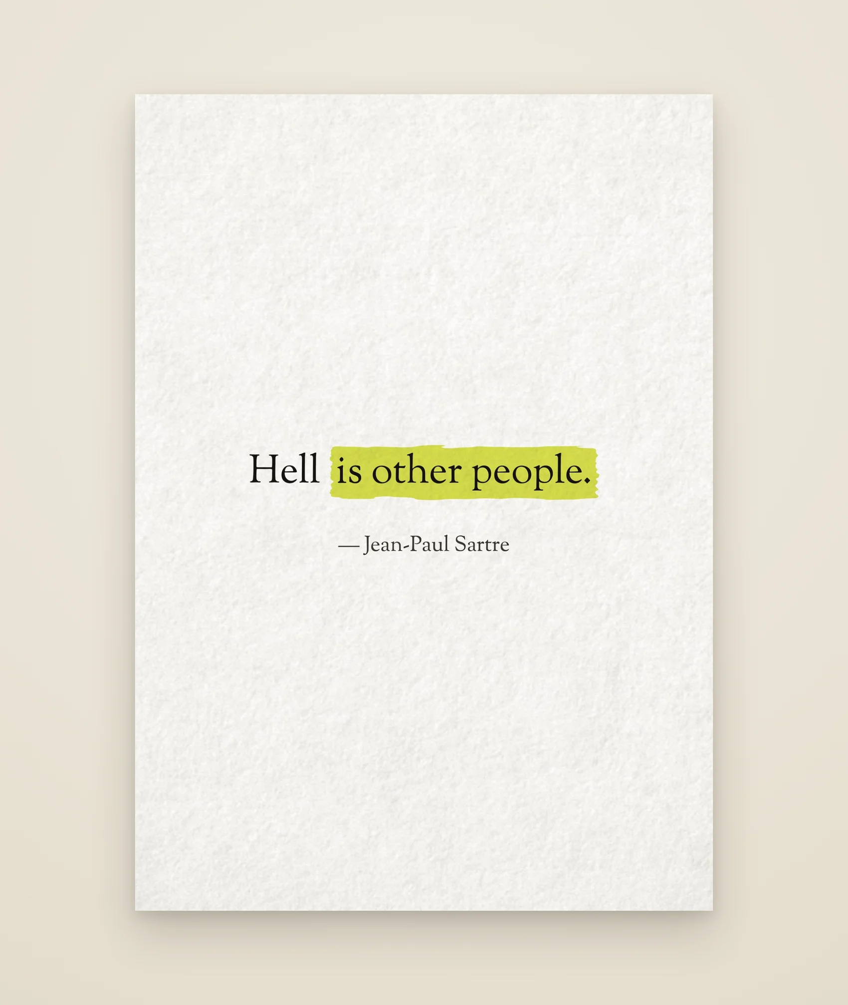Hell is other people.