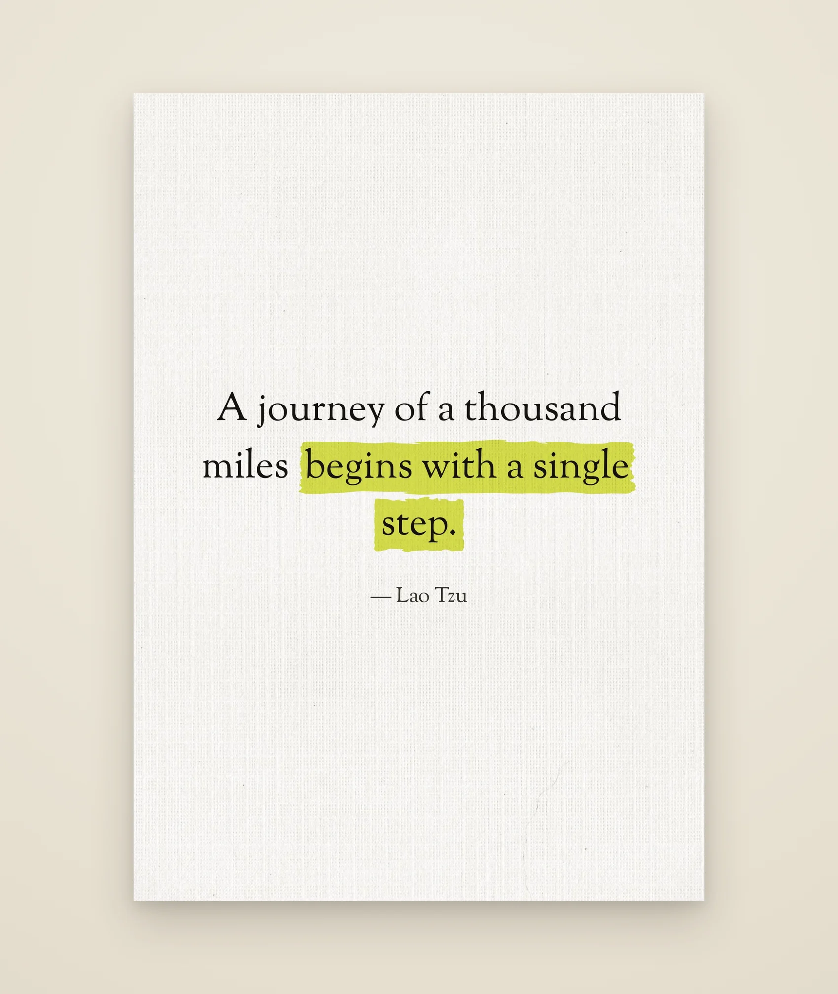 A journey of a thousand miles begins with a single step.