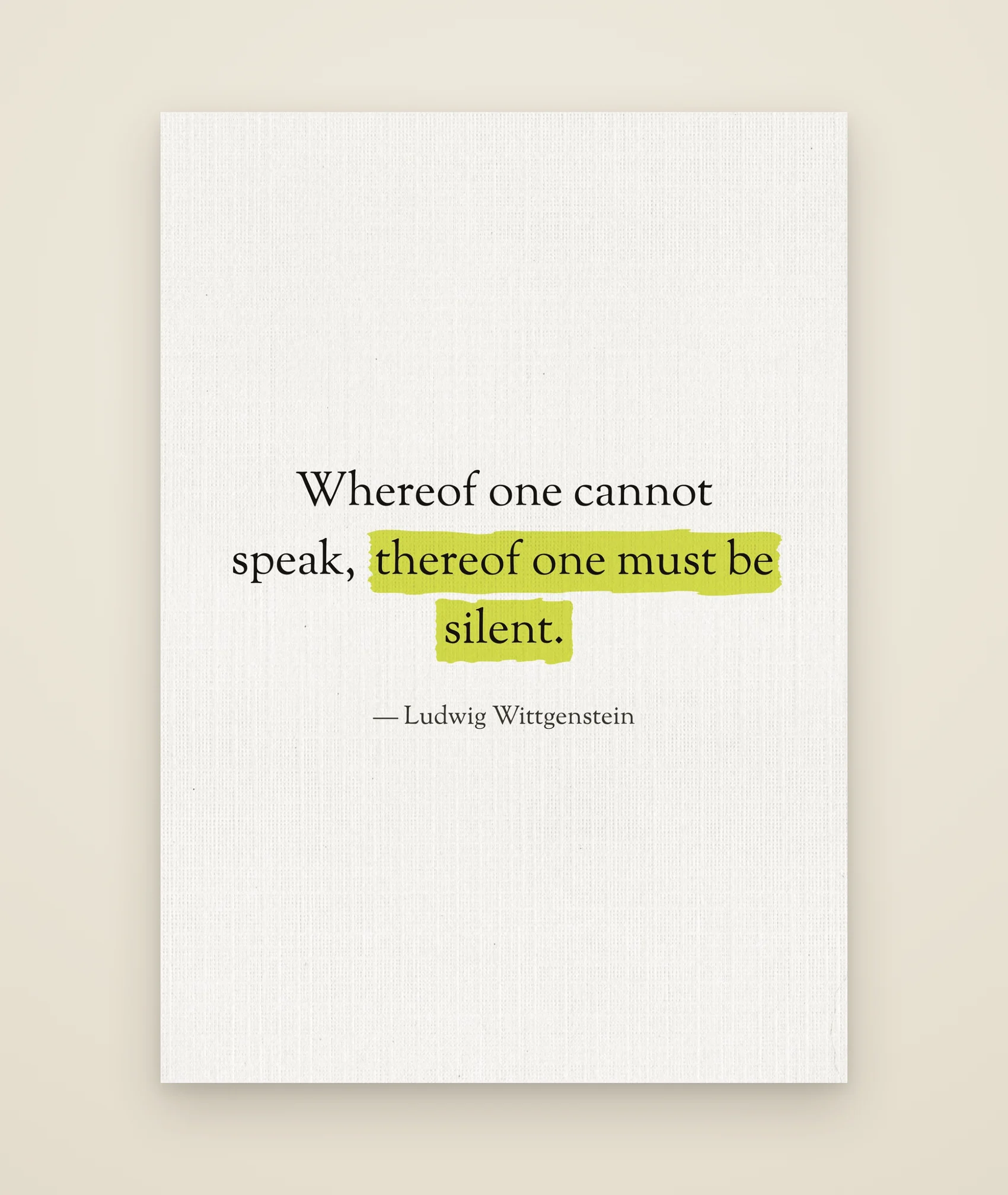 Whereof one cannot speak, thereof one must be silent.