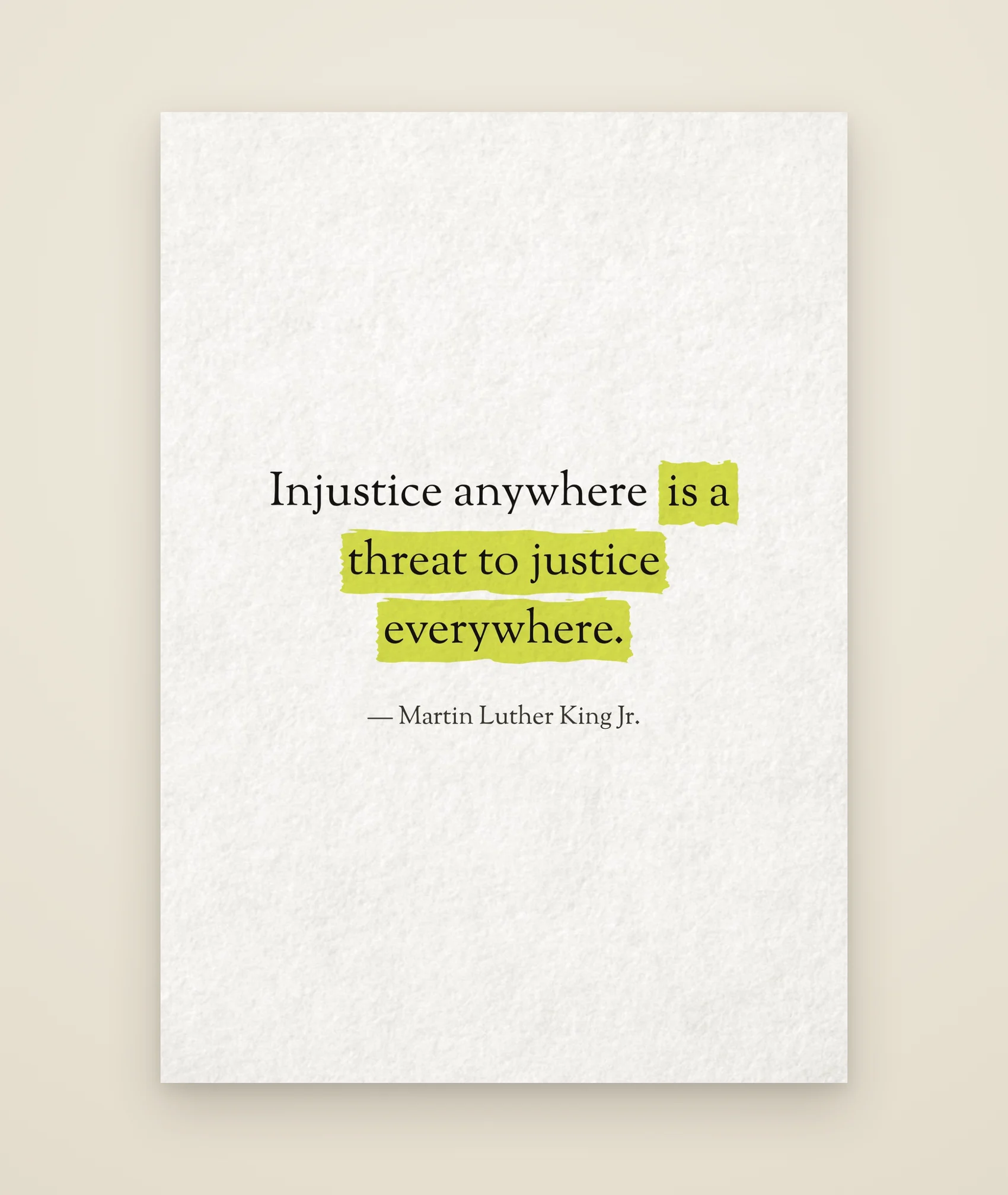 Injustice anywhere is a threat to justice everywhere.