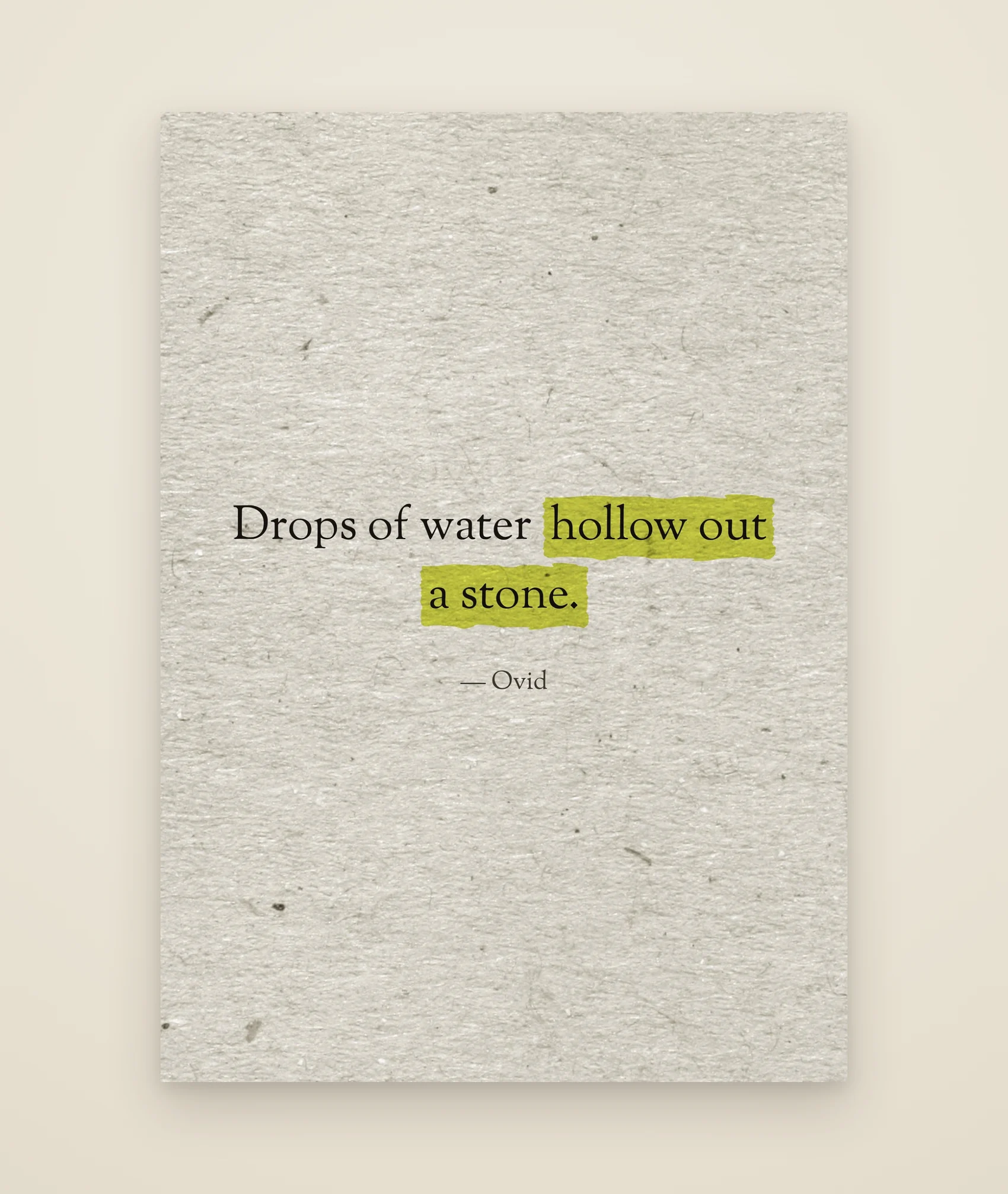 Drops of water hollow out a stone.