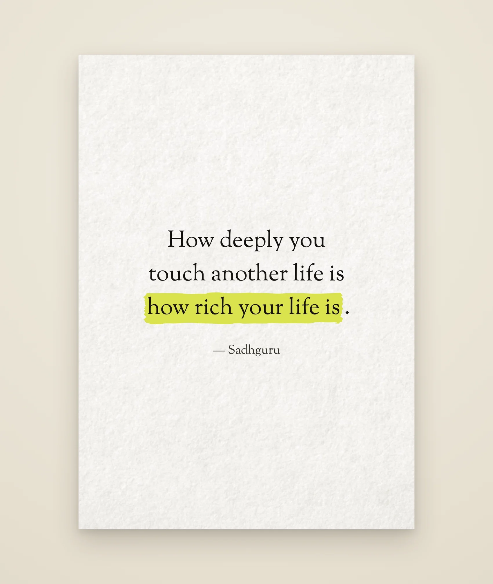 How deeply you touch another life is how rich your life is.