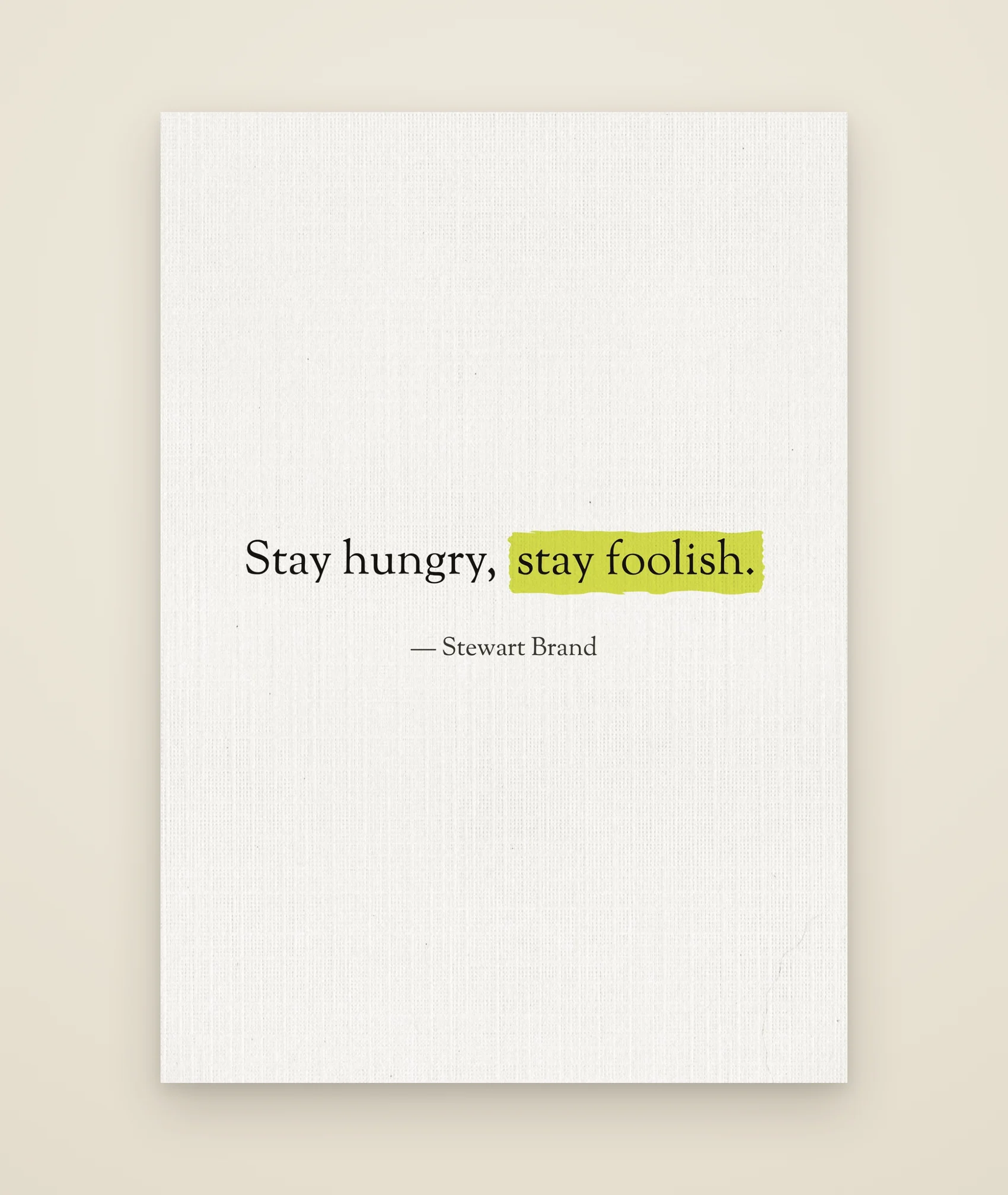 Stay hungry, stay foolish.