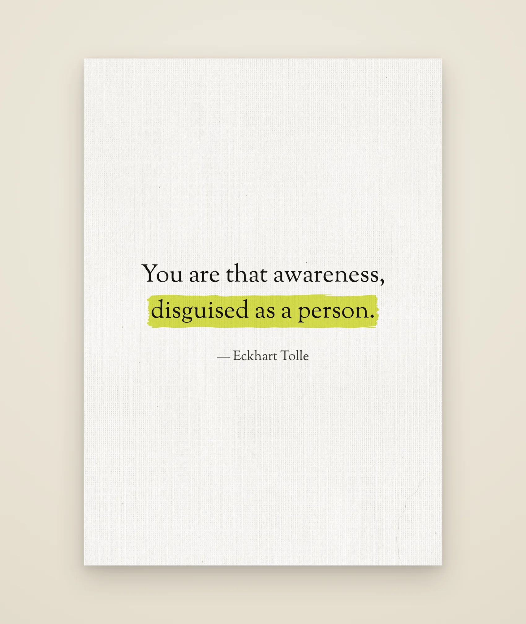 You are that awareness, disguised as a person.