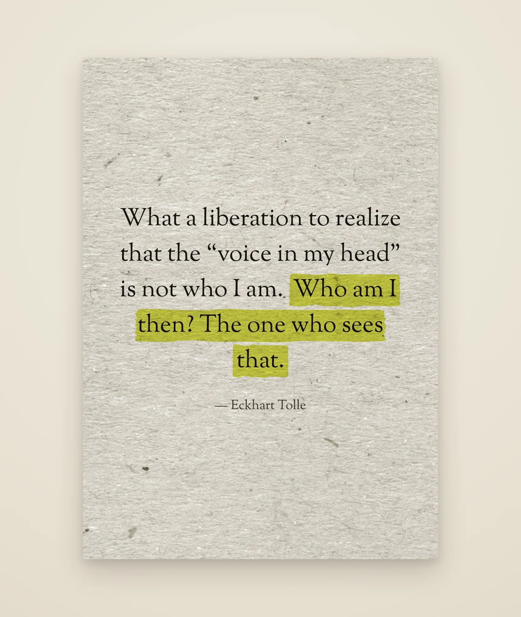 What a liberation to realize that the “voice in my head” is not who I am. Who am I then? The one who sees that.