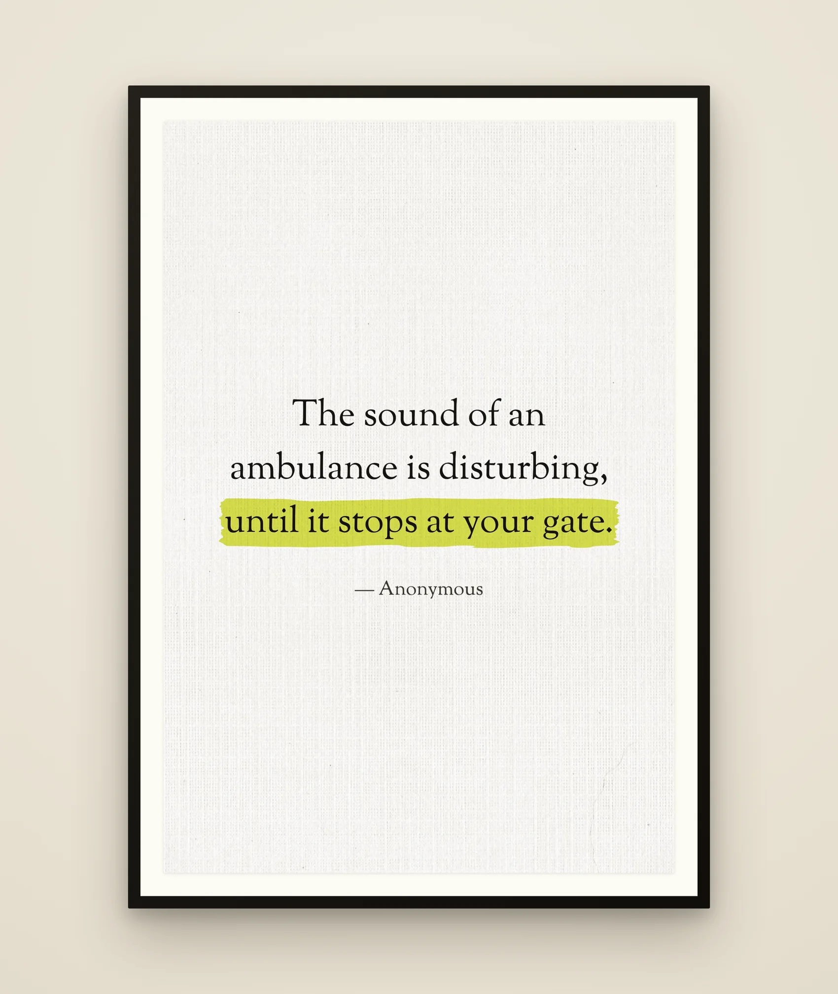 The sound of an ambulance is disturbing, until it stops at your gate.