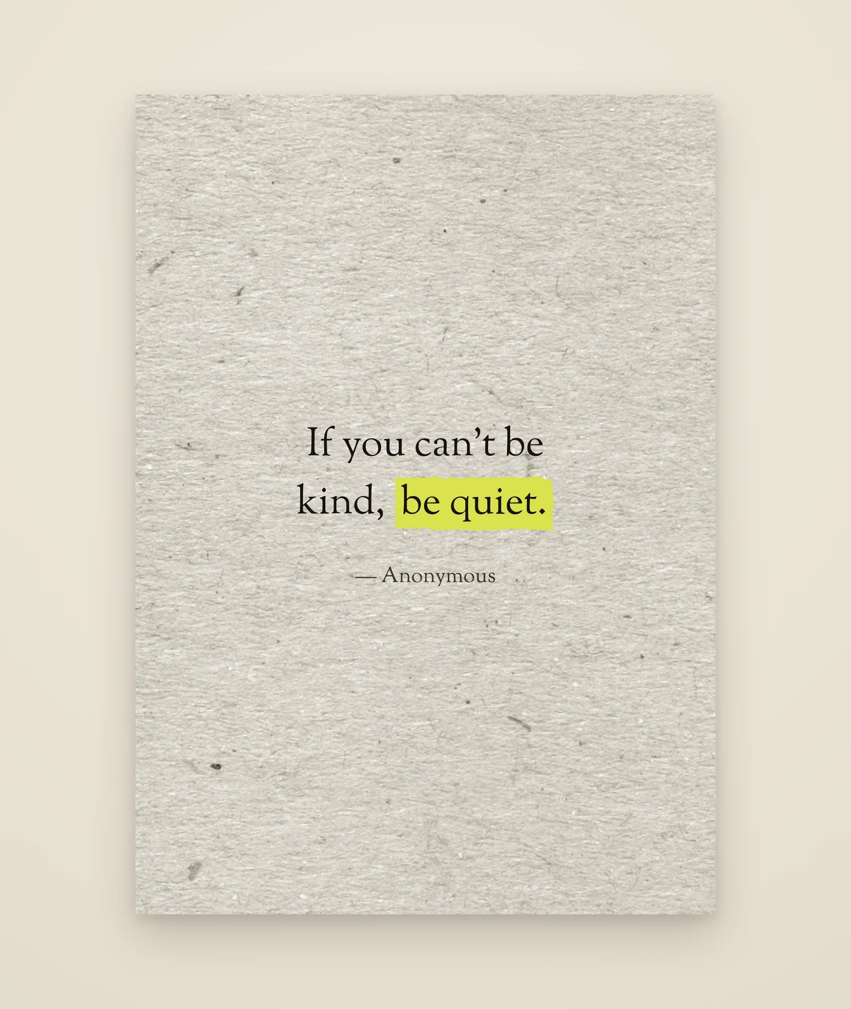 If you can’t be kind, be quiet.
