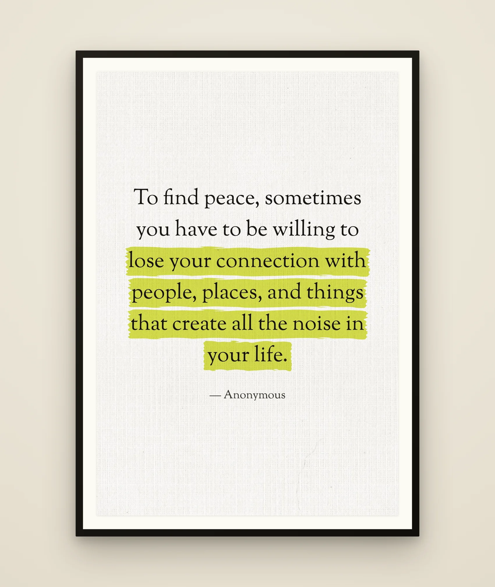 To find peace, sometimes you have to be willing to lose your connection with people, places, and things that create all the noise in your life.