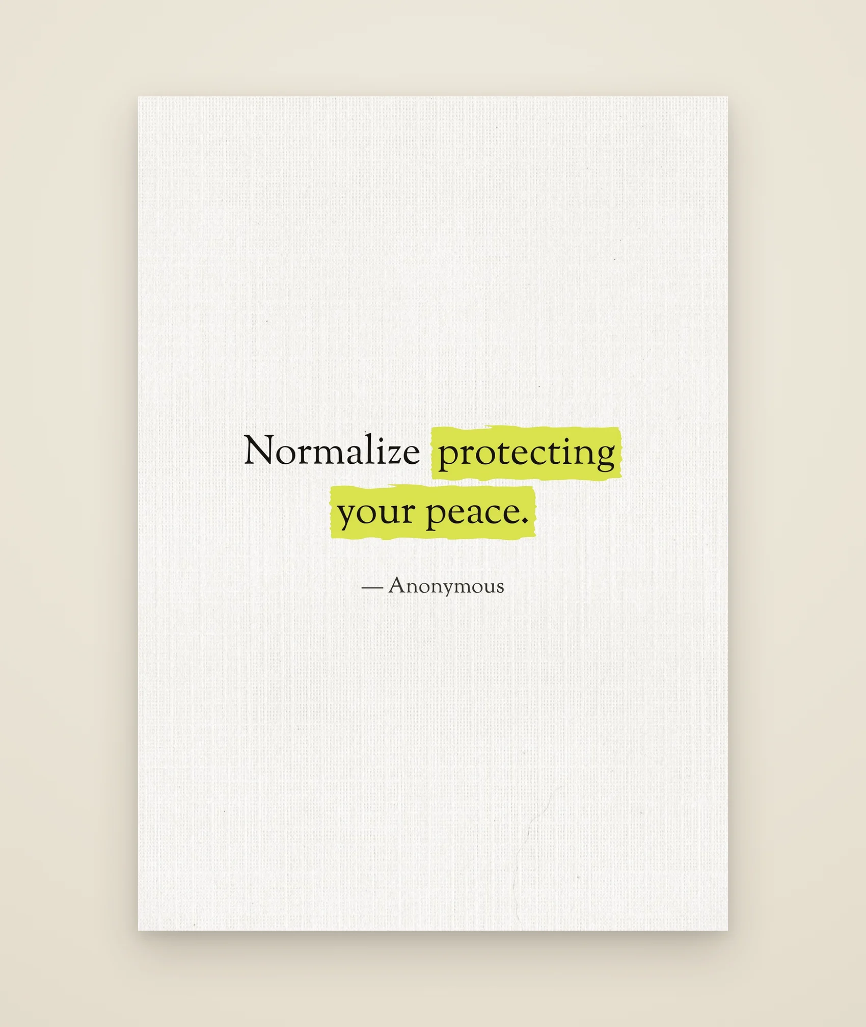 Normalize protecting your peace.