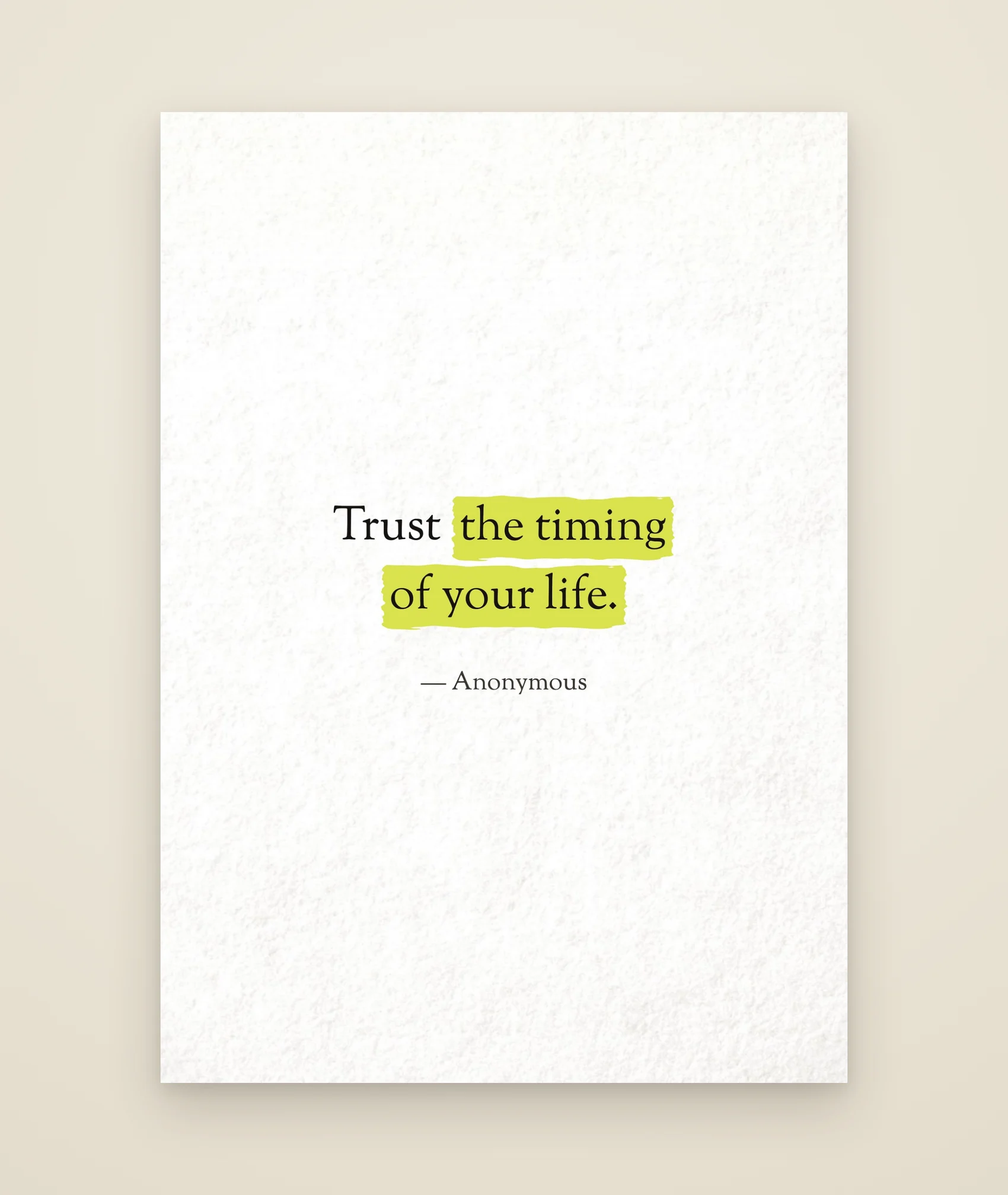 Trust the timing of your life.