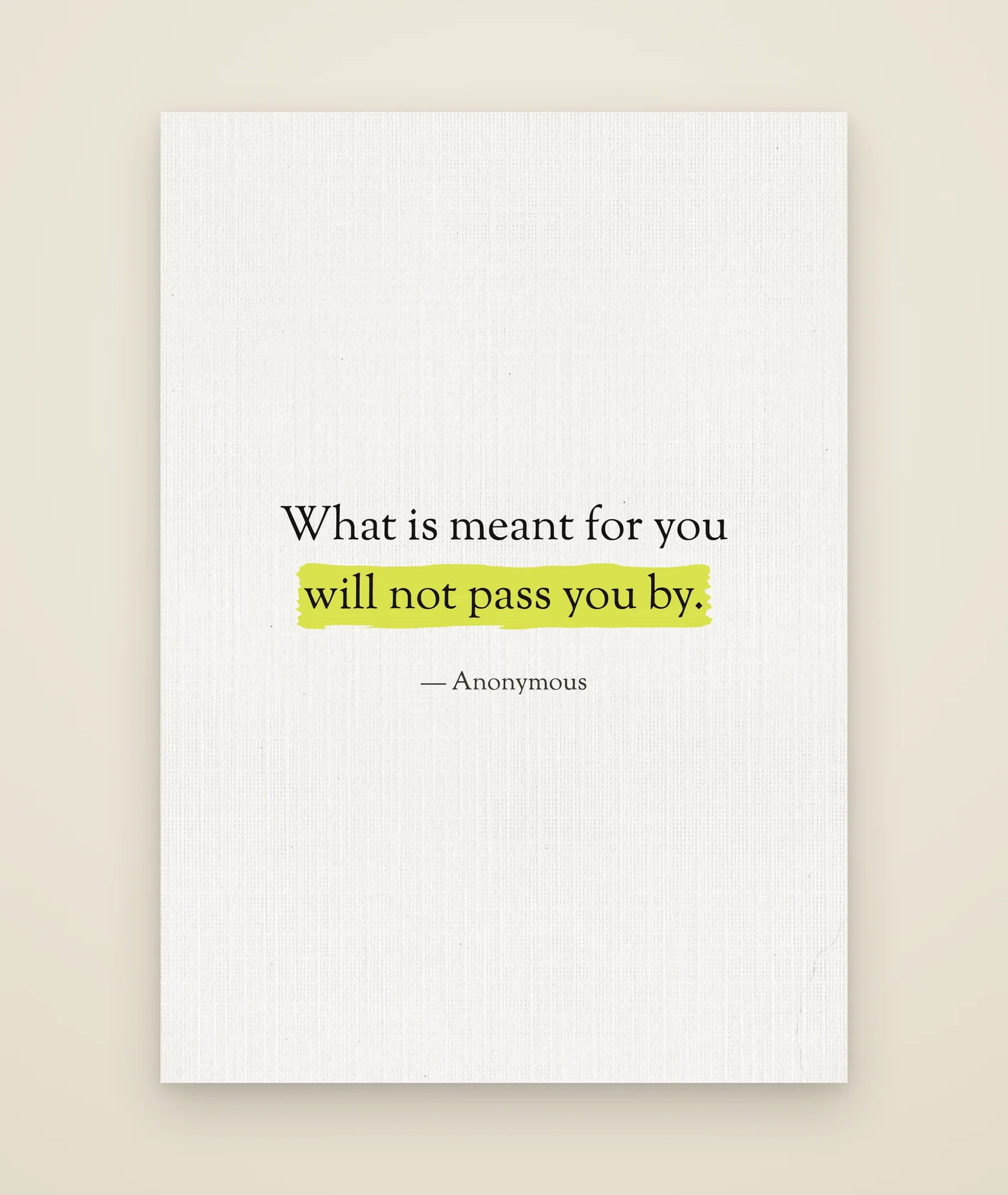 What is meant for you will not pass you by.