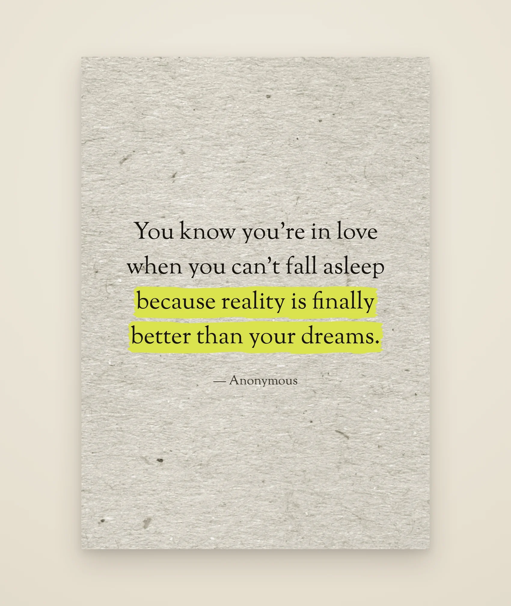You know you're in love when you can't fall asleep because reality is finally better than your dreams.