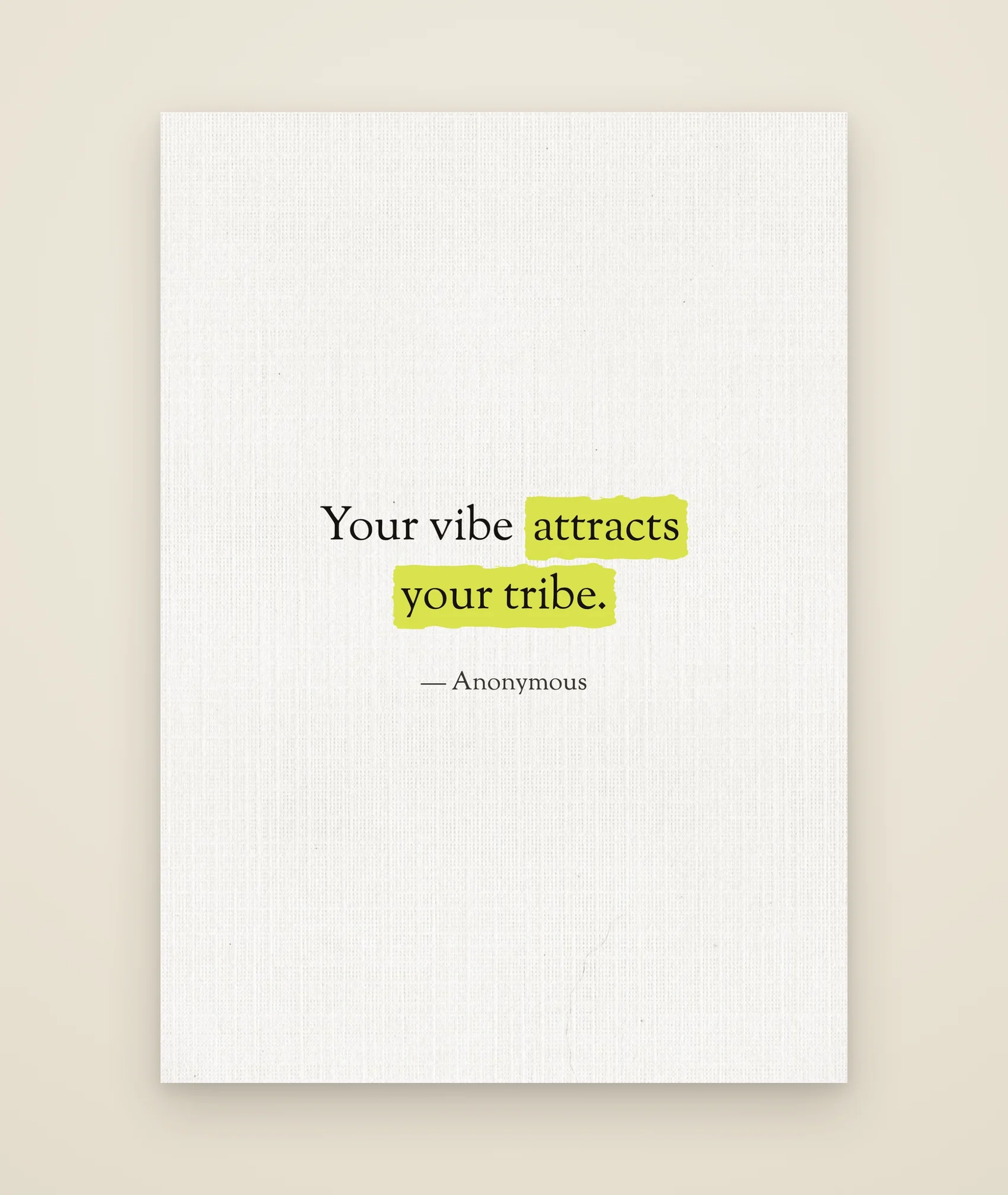 Your vibe attracts your tribe.