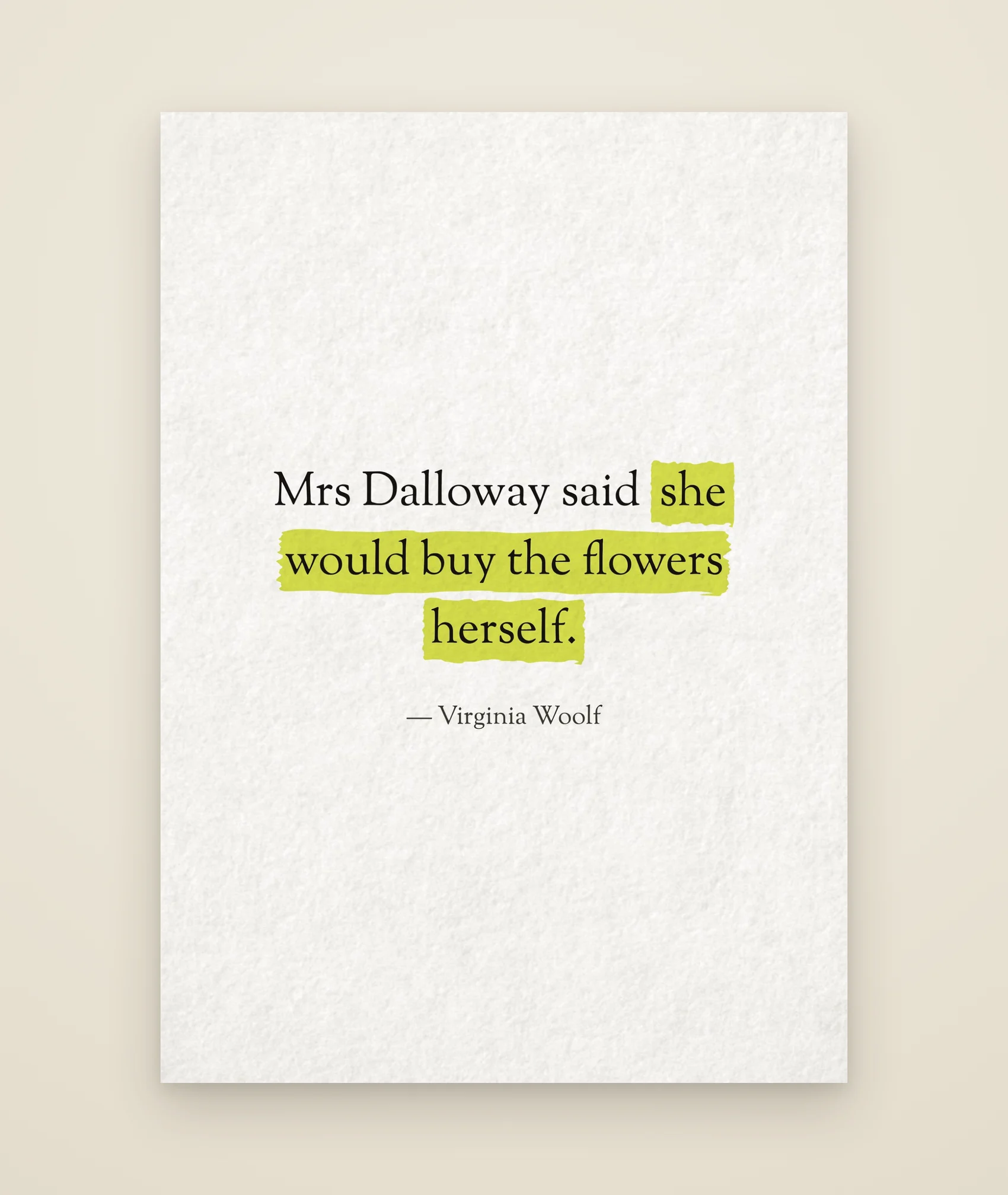 Mrs Dalloway said she would buy the flowers herself.